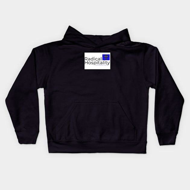 Radical Hospitality Kids Hoodie by Sacred Intersections